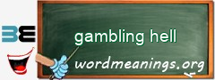 WordMeaning blackboard for gambling hell
